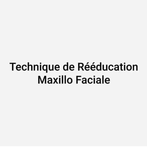 Technique de Rééducation Maxillo Faciale